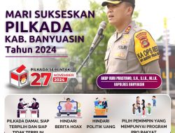 Sukseskan Pilkada 2024, Kapolres Banyuasin Imbau Masyarakat Tolak Politik Uang
