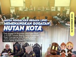 Jaksa Pengacara Negara (JPN) Memenangkan Gugatan Hutan Kota
