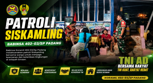 Babinsa Koramil 402-03/SP Padang Intensifkan Patroli Siskamling, Perkuat Keamanan dan Antisipasi Bencana Alam