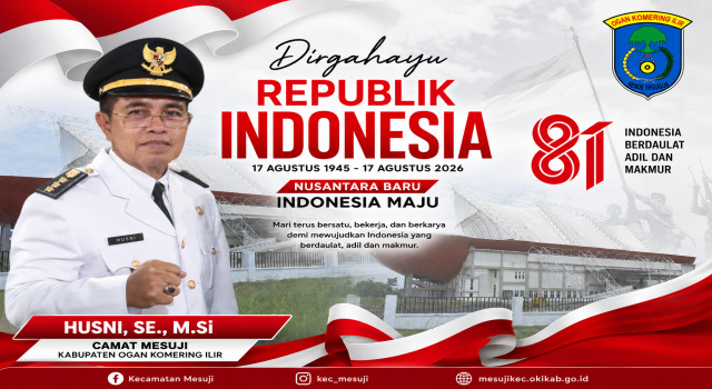 Camat Mesuji Kabupaten OKI Mengucapkan Dirgahayu RI Ke 81