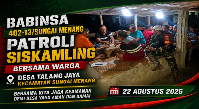 Babinsa Koramil 402-13/Sungai Menang Bersama Warga Gelar Patroli Siskamling, Antisipasi Gangguan Kamtibmas dan Bencana Alam
