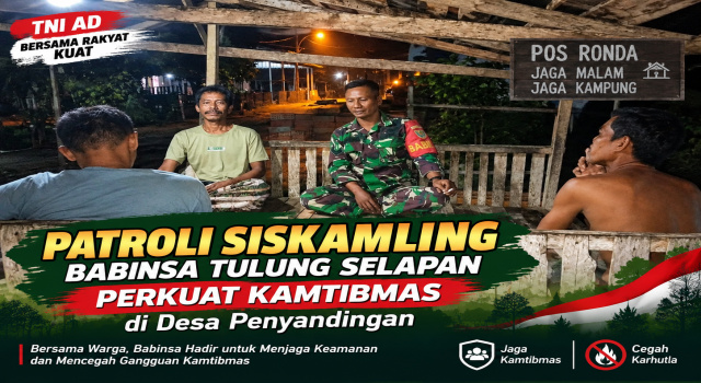 Patroli Siskamling Babinsa Tulung Selapan Perkuat Kamtibmas di Desa Penyandingan