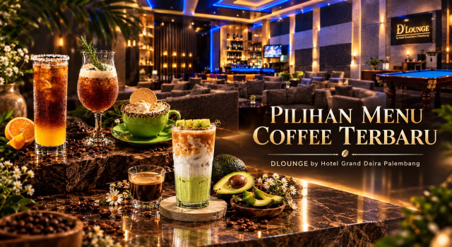 D’LOUNGE Menghadirkan Pilihan Kopi Terbaru