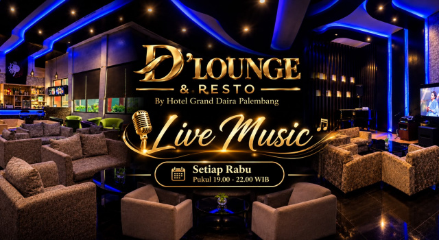 DLOUNGE by Hotel Grand Daira Palembang Hadirkan Live Music Setiap Rabu Malam, Lengkap dengan Hiburan dan Fasilitas Premium